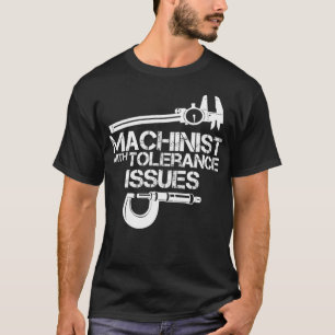 Camiseta Machinista com problemas de tolerânciaCamisa machi