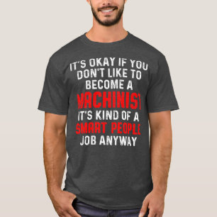 Camiseta Machinista de Operador de Máquina Inteligente