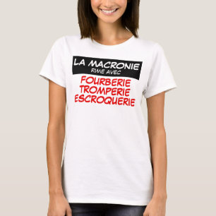 Camiseta Macronie Fourberie Tromperie Escroquerie W Tee