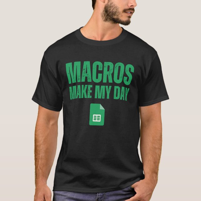 Camiseta Macros Make My Day  Spreadsheet (Frente)
