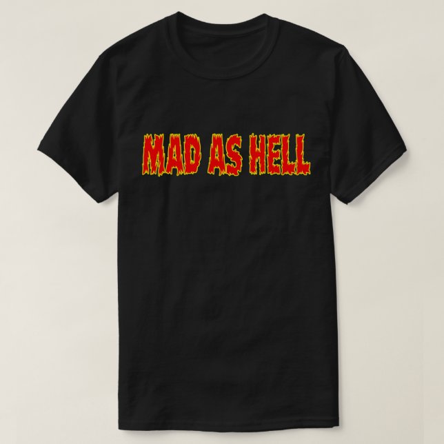 CAMISETA MAD AS HELL (Frente do Design)