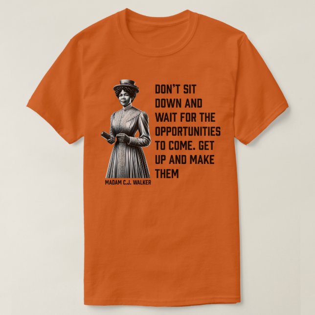 Camiseta Madame CJ Walker Dont para oportunidades 1 (Frente do Design)