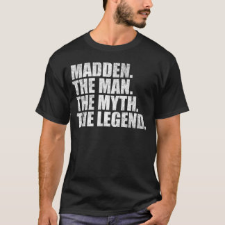 Camiseta Madden name, Madden The Man The Myth The Legend