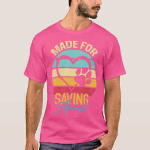 Camiseta Made For Saving Animals Funny Veterinarian