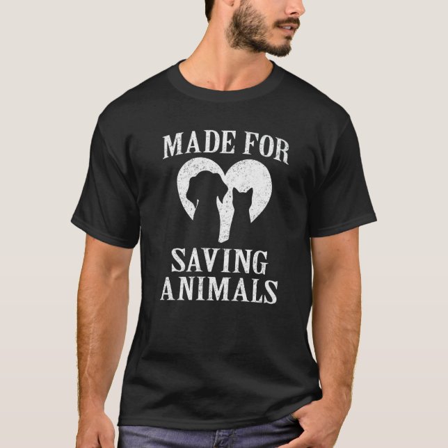 Camiseta Made For Saving Animals  Veterinarian  Vet Tech (Frente)