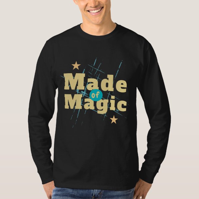Camiseta Made Magic T-Shirt | Inspirational Quote Tee | Shi (Frente)
