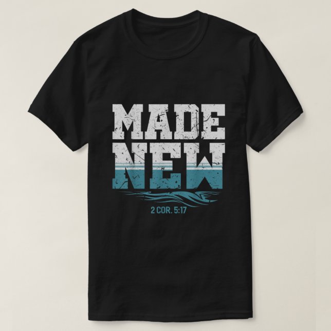 Camiseta Made New Baptism Shirt Christian Shirts For Youth  (Frente do Design)
