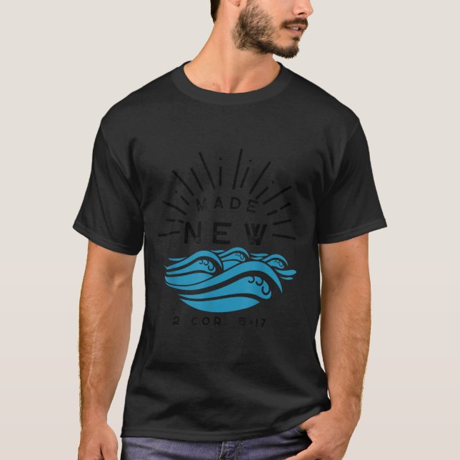 Camiseta Made New Baptism With Water Splash 2 Corinthians 5 (Frente)