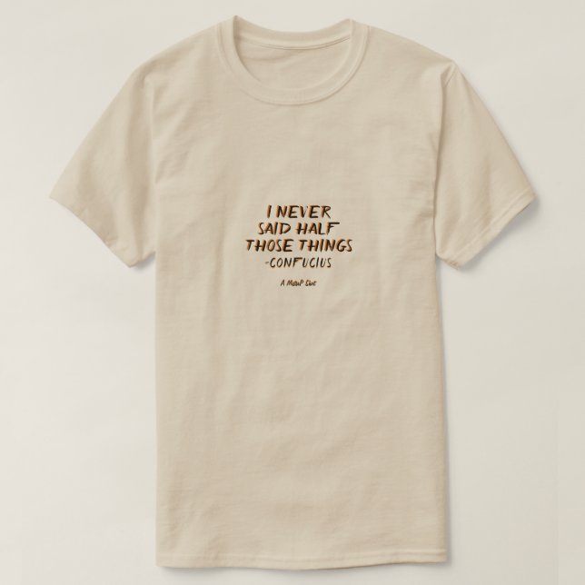 Camiseta Made Up Cotes 8 (Confucius) - Um MisterP Shirt (Frente do Design)