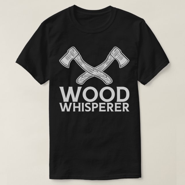 Camiseta Madeira de madeira Whisperer 5 (Frente do Design)