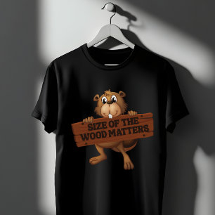 Camiseta Madeira Engraçada do Castor Piada Tamanho Importa