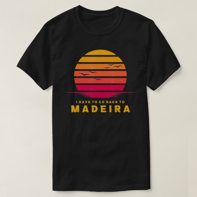 Camiseta Madeira Eu Tenho Que Voltar Para Madeira Beach Por (Frente do Design)
