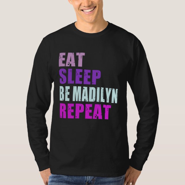 Camiseta Madilyn Eat Sleep Be Repeat Madilyn (Frente)