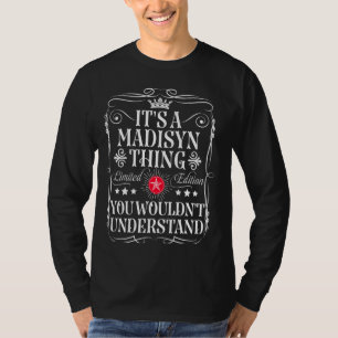 Camiseta Madisyn é uma coisa Madisyn que você não desvia