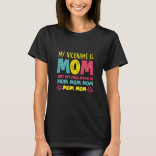 Camiseta Madre Art   Meu Apelido é Mamãe Aniversário