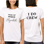 Camiseta Madrinha de casamento | Bachelorette I Do Crew Whi<br><div class="desc">Esta festa de solteira branca é para as noivas,  Madrinha de casamento. Para alterar o texto,  clique no botão personalizar. Lembre-se de editar os dois lados.</div>