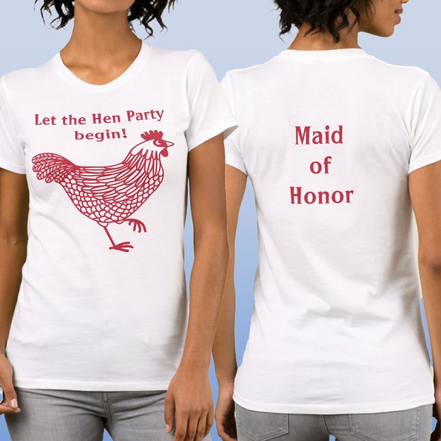 Camiseta Madrinha de casamento T-Shirt da Bachelorette do H (Let the Hen Party Begin custom text Maid of Honor T-shirt)