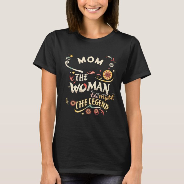 Camiseta Mãe A Mulher O Mito A Lenda Personalizada (Frente)
