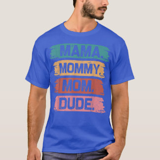 Camiseta Mãe, a vida é engraçada Mãe Mamãe Mãe Cara