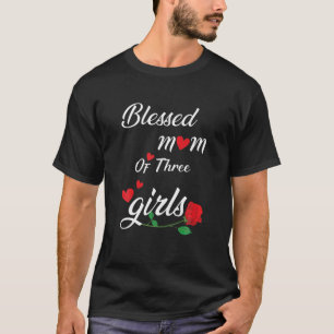 Camiseta Mãe Abençoada De Três Meninas Presente Do Dia Das