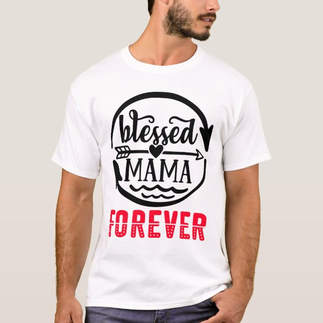 Camiseta Mãe abençoada para sempre (Frente)