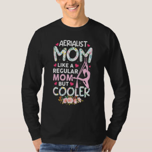 Camiseta Mãe Aerialista Dançarina de Sedas Aéreas Acrobata