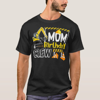 Camiseta Mãe Aniversário da Construção da Tripulação é Pres