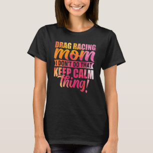 Camiseta Mãe Arraste O Carro De Cotação Do Lover Pun Racing