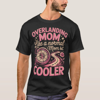 Camiseta Mãe Aventureira Como Uma Mãe Normal Mas