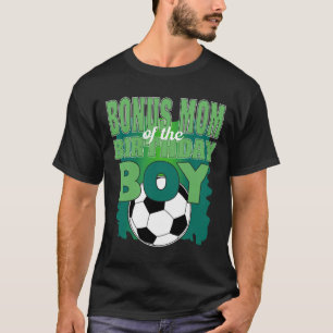 Camiseta Mãe Bônus Do Grupo De Futebol Do Menino De Anivers