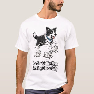 Camiseta Mãe Border Collie: Conduzindo o Caos Diariamente