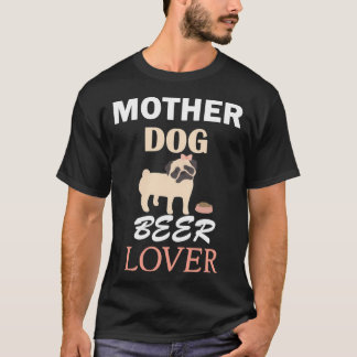 Camiseta Mãe Cachorro Amante da Cerveja dona pug Animais fo