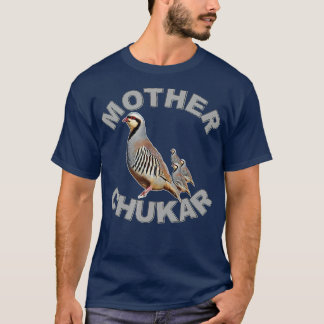 Camiseta Mãe Chukar Engraçado Jogo de Upland Caça