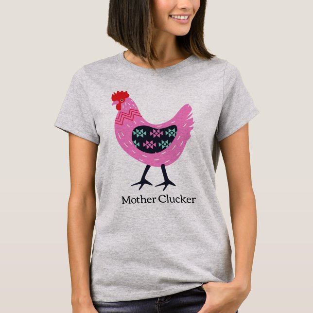 Camiseta Mãe Clucker (Frente)