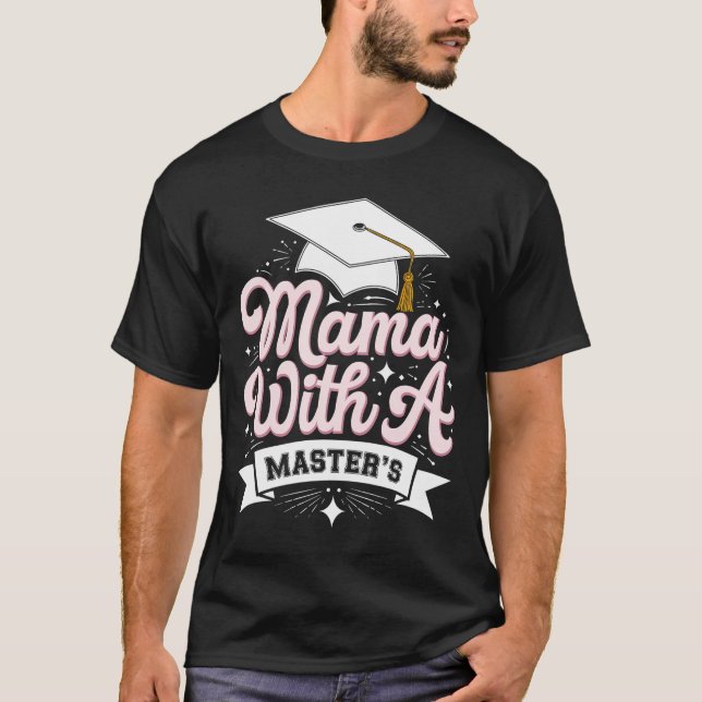 Camiseta Mãe Com Mestrado Diplomada Mãe De Formatura (Frente)