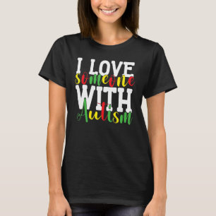 Camiseta Mãe Conscientização do Autismo Eu Amo Alguém Com A