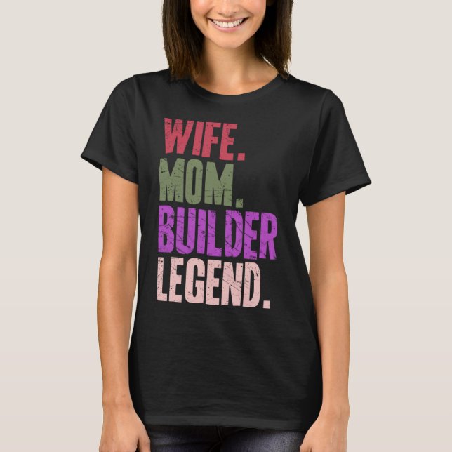 Camiseta Mãe Construtor de Esposas Mãe Mãe Mãe Mãe Mãe Mãe  (Frente)