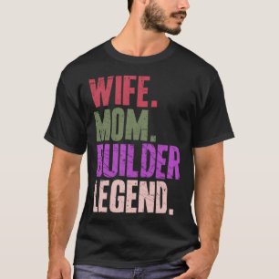 Camiseta Mãe Construtor de Esposas Mãe Mãe Mãe Mãe Mãe Mãe