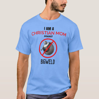 Camiseta Mãe cristã contra BIGWELD engraçado