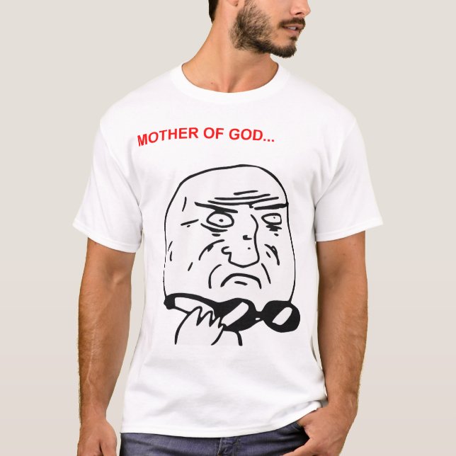Camiseta Mãe da cara Meme cómico da raiva do deus (Frente)