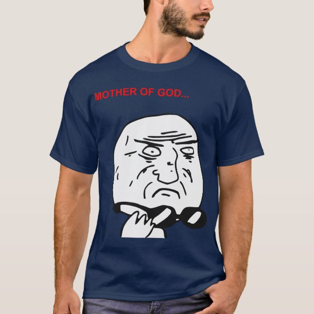 Camiseta Mãe da cara Meme cómico da raiva do deus (Frente)