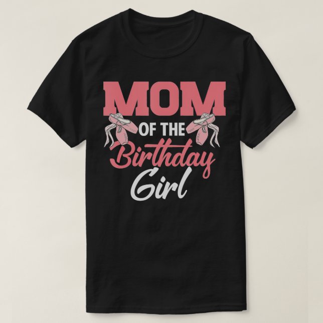 Camiseta Mãe Da Festa De Ballerina Bday Bday (Frente do Design)