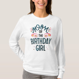 Camiseta Mãe da garota de aniversário