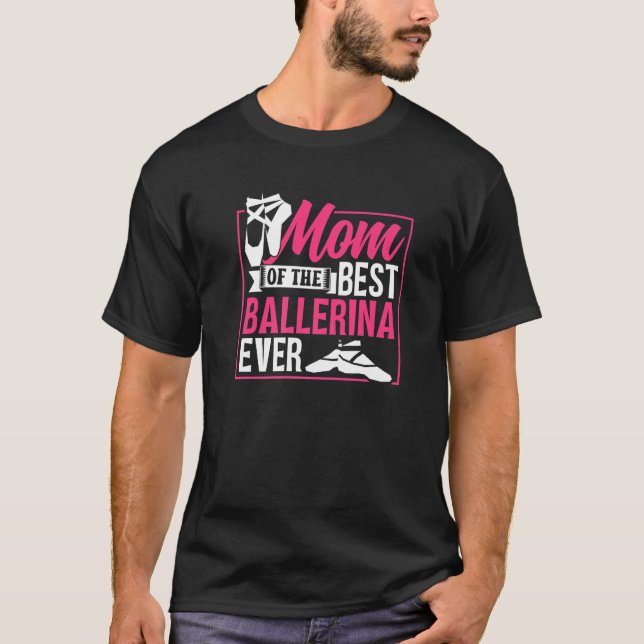Camiseta Mãe Da Melhor Dança Dançarina De Balé De Ballerina (Frente)