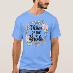 Camiseta Mãe Da Noiva Chuveiro De Noiva Mãe Da Noiva
