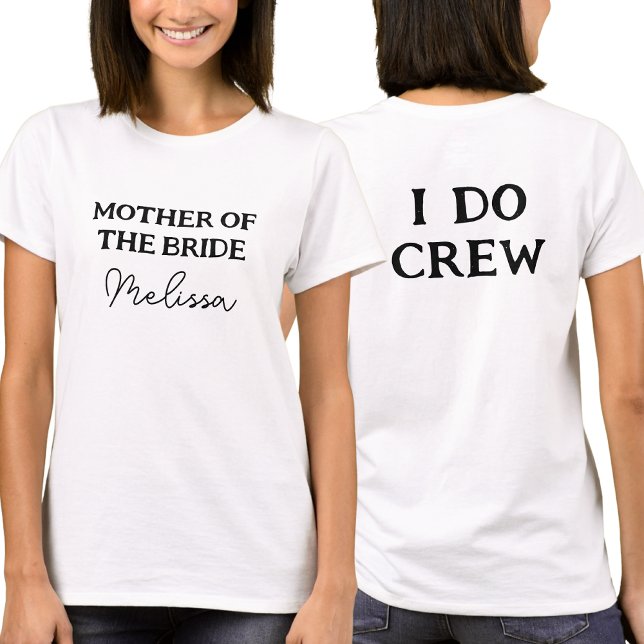 Camiseta Mãe Da Noiva | I Do Creme Nome Mãe Branco (Front And Back)