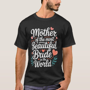 Camiseta Mãe Da Noiva Mais Bonita Do Mundo -