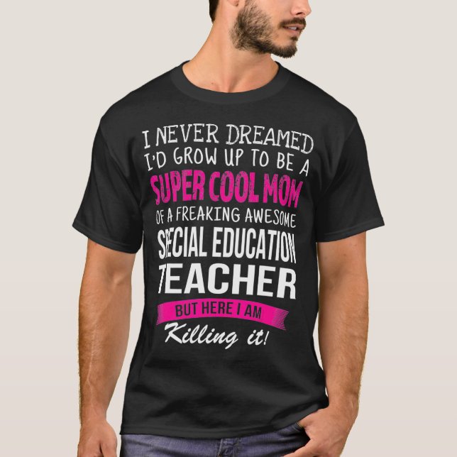 Camiseta Mãe da Professora de Educação Especial Engraçado E (Frente)