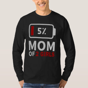 Camiseta Mãe de 2 Meninas de baixa bateria cansada, humor d