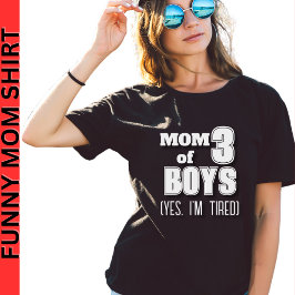Camiseta Mãe de 3 Meninos (Sim, estou cansado) Preto Engraç